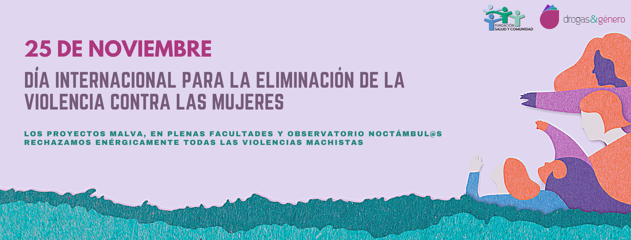 MANIFEST: DIA INTERNACIONAL PER L’ELIMINACIÓ DE LA VIOLÈNCIA ENVERS LES DONES 25 NOVEMBRE 2020