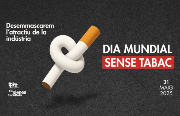 Dia Mundial Sense Tabac 2025: desemmascarem l’atractiu de la indústria